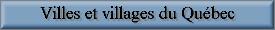 Villes et villages du Qu�bec
